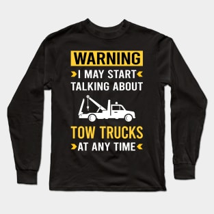 Warning Tow Truck Trucks Long Sleeve T-Shirt